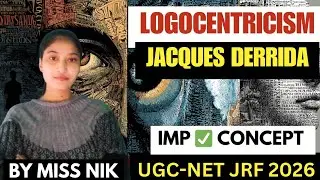 Logocentricism By Jacques Derrida| Most important Concept for Ugc-Net| @NetWithNik #jrf#ntaugcnet 