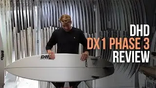 DHD DX1 phase 3 Surfboard Review