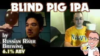 𝗕𝗹𝗶𝗻𝗱 𝗣𝗶𝗴 𝗜𝗣𝗔 by 𝐑𝐮𝐬𝐬𝐢𝐚𝐧 𝐑𝐢𝐯𝐞𝐫 𝐁𝐫𝐞𝐰𝐢𝐧𝐠 | Chad'z Beer Reviews ep412 ft @BeerichiTuba