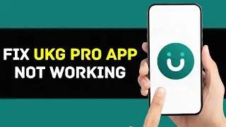 Приложение UKG Pro не работает: как исправить неработоспособность приложения UKG Pro