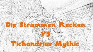 Die Strammen Recken VS Tichondrius Mythic