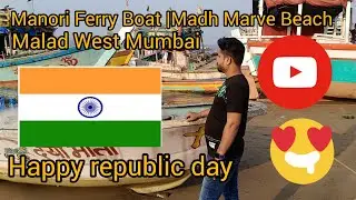 Manori Ferry Boat |Madh Marve Beach Malad West Mumbai 💕😘💕 #limon vlogs