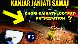 Kanjar Janjati in INDIA  🇮🇳