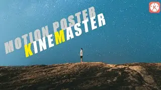 How to Edit Cinematic Motion Poster on Android Kinemaster 2020 || Cinematic Motion Poster Kinemaster