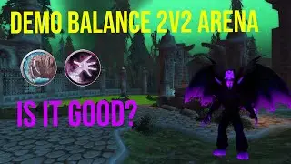 Wow Demo/Balance 2v2 Arena |Wotlk| |DemoLock|
