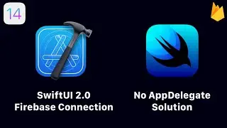 SwiftUI 2.0 Firebase Connection - No App Delegate Solution - Xcode 12 - SwiftUI 2.0 Tutorials