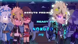 Boruto Friends react to Boruto //Gacha Naruto//reaction//Boruto NNG//2x Speed//2/2//satborn