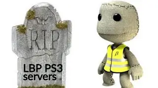 My thoughts on the LBP PS3 server shutdown