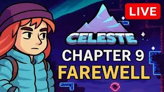 Beating Celeste&rsquo;s Farewell Chapter 9...Before I Go Insane (First Playthrough LIVE)
