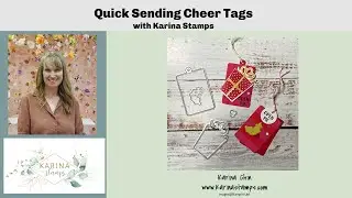 Quick Sending Cheer Tags and Tour of the Last Chance Products with Karina Stamps