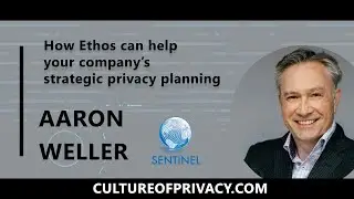 How Sentinel's Ethos can help your company's strategic privacy planning