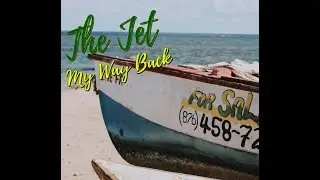 The Jet - My Way Back