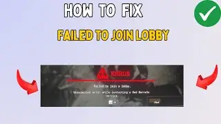 Fix Failed to Join lobby in The Outlast Trials