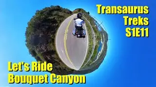 Transaurus Treks S1E11 Let's Ride Through Bouquet Canyon! #360video #insta360 #motovlog #motorcycle