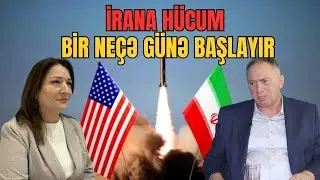 TƏCİLİ: İRANA HÜCUM bir neçə günə başlayacaq. Heydər Oğuz ilə gündəm. - LAF TV