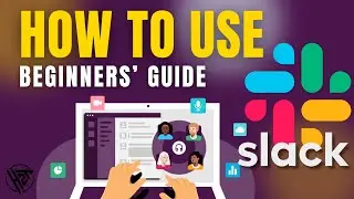 How to Use Slack - Beginner's Guide 2025 (Step By Step)