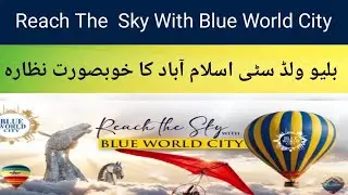 Blue world City | Reach The sky with Blue world City | Rawalpindi Ring Road Blue world City 
