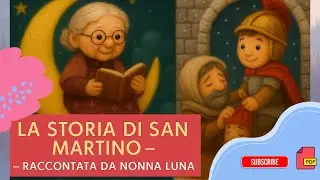 La Storia di San Martino – Raccontata da Nonna Luna