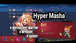 Magic Chess eps1: Hyper Masha, 6 Wyrmslayer Warrior, 4 Wrestler, 4 Gunner | 64422