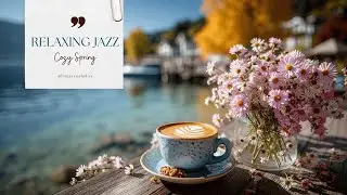 Cozy Spring Coffee Shop Ambience ~ Relaxing Jazz Piano Music for Study & Work 🎵