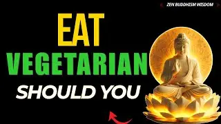 Should You Eat Vegetarian? | Buddhist Wisdom on Karma and Compassion
