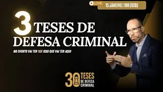 3 Teses de Defesa Criminal - Tiago Bunning