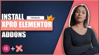 installation of XPro Elementor Addons [Premium Version]