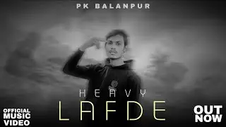 Heavy lafde (official audio) - PK Balanpur Wala   2026 new song.               #hiphopmusic 