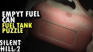 Empty Fuel Can   Fuel Tank Puzzle Silent Hill 2 Remake