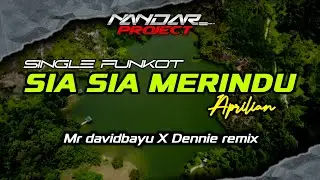 Funkot SIA SIA MERINDU Aprilian || By Mr Davidbayu & Dennie remix #fullhard