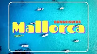 MALLORCA - DRONEGUIDE 4K