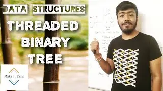Threaded Binary Tree(T.B.T)