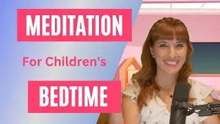 Magical Bedtime Meditation for Kids by Veronica Moya
