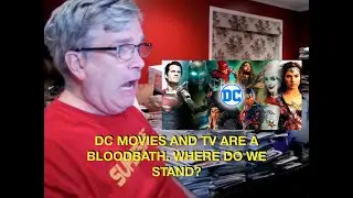 DC Comics Movies and TV are a Bloodbath.  Where Now?