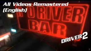 Driver 2 / All Videos Remastered (English) [Extra#2] [16:9/4K@30]