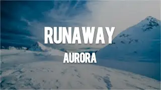 AURORA - Runaway (Lyrics)