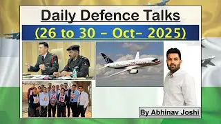 Daily Defence Talks (26 to 30 - Oct - 2025) || Montha, SJ-100, ASEAN, Gaganyaan #currentaffairs