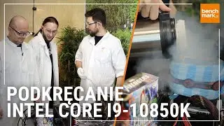 Ekstremalne podkręcanie Intel Core i9-10850K na ciekłym azocie