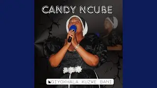 Ngiyokhala kuzwe bani
