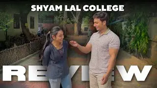 Shyam Lal College Freshers Reveal the Truth: Expectations vs Reality! 🎓🤔