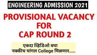 PROVISIONAL VACANCY FOR CAP ROUND 2 | FULL ANALYSIS | ENGINEERING ADMISSION | MAHACET