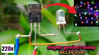 Top idea with bt134 triac | How to make bt136 special lighting system #BT134 how to make dj light