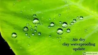 Waterproofing Air dry clay sculptures update