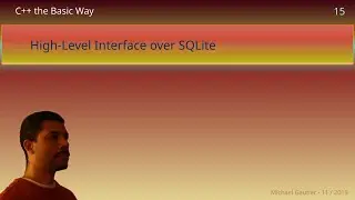 C++ Basic Way 15   High Level Interface over SQLite