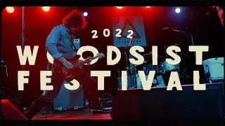WOODSIST FESTIVAL 2022 RECAP