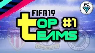 FIFA 19: TOP TEAMS #1