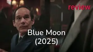 Review: Blue Moon (2025) - Margaret Qualley, Bobby Cannavale, Ethan Hawke