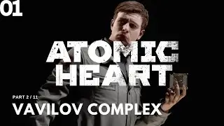 Vavilov Complex Atomic Heart Main Story Walkthrough No Commentary