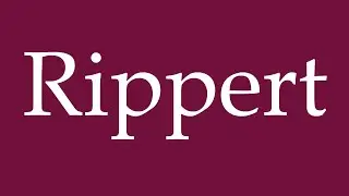 How to Pronounce ''Rippert'' Correctly in German