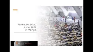 Résolution de l'examen d'entrée Médecine-dentisterie - PHYSIQUE  -  session  Juillet 2021